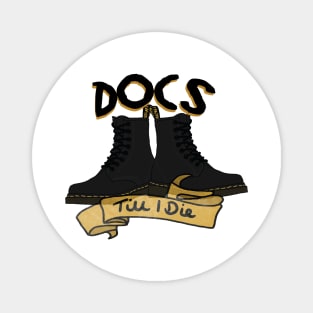 Docs Till I Die Magnet